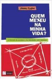 Quem Mexeu Na Minha Vida - A Formula Do Sucesso E Da Felicidade Sem Estresse
