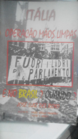 Italia Operacao Maos Limpas - E No Brasil Quando?
