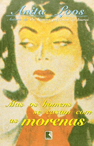 Mas Os Homens Se Casam Com As Morenas