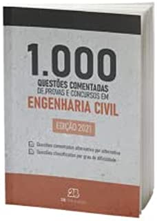 1000 Questões Comentadas de Concursos em Engenharia Civil