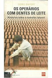 Os Operarios Com Dentes De Leite