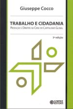 Trabalho E Cidadania - Producao E Direitos Na Crise Do Capitalismo Global