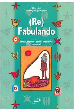 Refabulando - Lendas Fabulas E Contos Brasileiros - V. 06