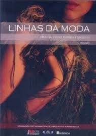 Linhas Da Moda - Pesquisa Ensino E Sociedade V. 01