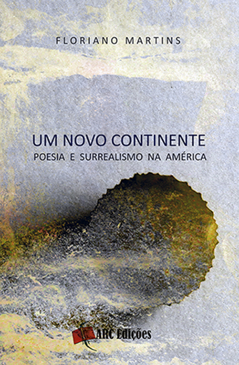 Um Novo Continente Poesia e Surrealismo na América