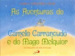 As Aventuras Do Camelo Carrancudo E Do Mago Melquior