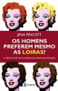Os Homens Preferem Mesmo As Loiras