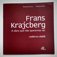 Frans Krajcberg - A Obra Que Nao Queremos Ver