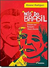 Nos Do Brasil -  Estudo Das Relacoes Etnico-raciais