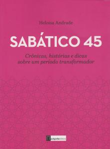 Sabatico 45 - Cronicas Historias E Dicas Sobre Um Periodo Transformador