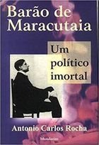 Barao De Maracutaia - Um Politico Imortal