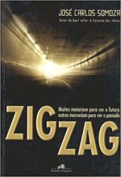 Zig Zag - Muitos Matariam Para Ver O Futuro Outros Morreriam Para Ver O Passado