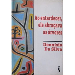 Ao Entardecer Ele Abracava As Arvores