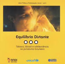Equilibrio Distante - Tabaco, Alcool E Adolescencia No Jornalismo Brasileiro