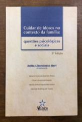 Cuidar De Idoso No Contexto Da Familia - Questoes Psicologicas E Sociais