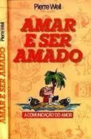 Amar E Ser Amado - A Comunicacao Do Amor