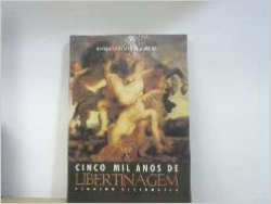 Cinco Mil Anos De Libertinagem - Pequeno Dicionario