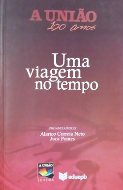 Uma Viagem No Tempo - A Uniao 120 Anos