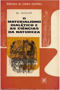 O Materialismo Dialético e As Ciências da Natureza