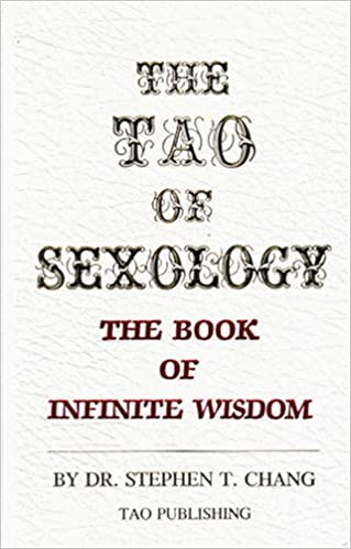 The tao of sexolog - the book of infinite wisdom