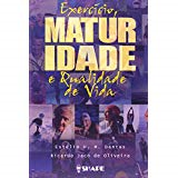 Exercicio, Maturidade E Qualidade De Vida