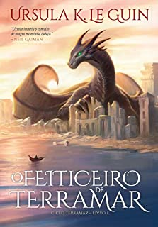 O Feiticeiro De Terramar - Ciclo Terramar / Livro I