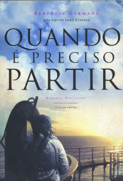 Quando E Preciso Partir - Pelo Espirito Irma Vitoria