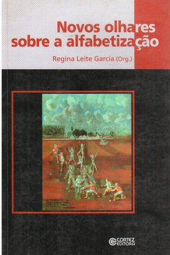 Novos Olhares Sobre A Alfabetizacao