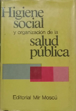 Higiene Social Y Organizacion De La Salud Publica Capa Dura