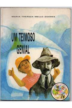 Um Teimoso Genial