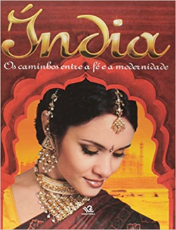 India - Os Caminhos Entre A Fe E A Modernidade