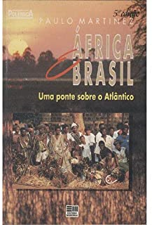 Africa Brasil Uma Ponte Sobre A Atlantico
