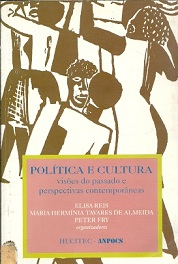Politica E Cultura - Visoes Do Passado E Perspectivas Contemporaneas