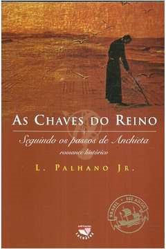 As Chaves Do Reino - Seguindo Os Passos De Anchieta