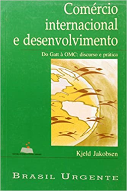 Comercio Internacional E Desenvolvimento - Do Gatt A Omc Discurso E Pratica