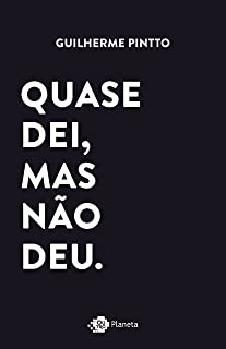 Quase dei mas não deu