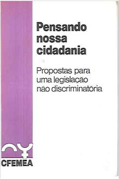 Pensando Nossa Cidadania - Propostas Para Uma Legis Lacao Nao Discriminatoria