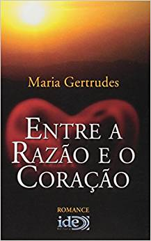 Entre A Razao E O Coracao
