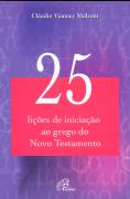 25 Licoes De Iniciacao Ao Grego Do Novo Testamento
