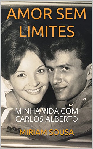 amor sem limites - minha vida com carlos alberto