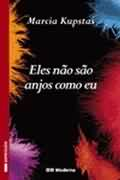 Eles Nao Sao Anjos Como Eu