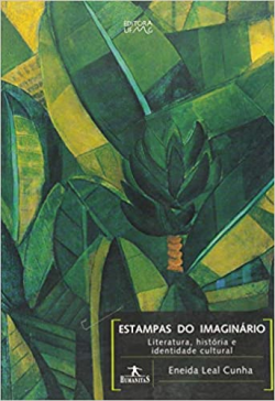 Estampas Do Imaginario - Literatura Historia E Identidade Cultural
