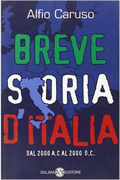 Breve Storia D'italia. Dal 2000 A.c. Al 2000 D.c
