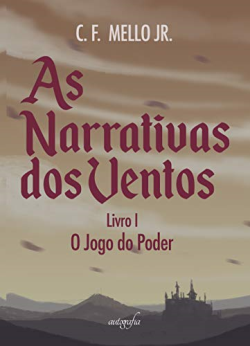 As Narrativas Dos Ventos V. 01 - O Jogo Do Poder