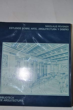 Estudios Sobre Arte, Arquitectura Y Diseno - Del Manierismo Al Romanticismo, Era Victoriana Y Siglo Xx
