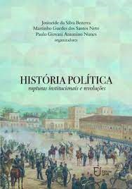 Historia Politica - Rupturas Institucionais E Revolucoes