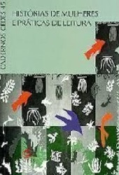 Caderno S Cedes 45 - Historias De Mulheres E Praticas De Leitura