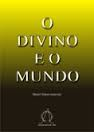 O Divino E O Mundo