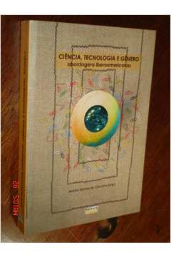 Ciencia Tecnologia E Genero - Abordagem Latinoamericanas