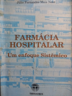 Farmacia Hospitalar - Um Enfoque Sistemico